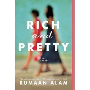 Rich and Pretty -- Rumaan Alam